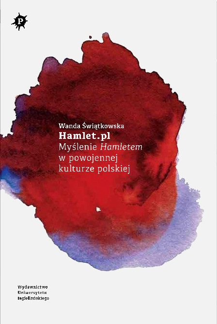 Hamlet.pl. Myślenie Hamletem w powojennej kulturze polskiej