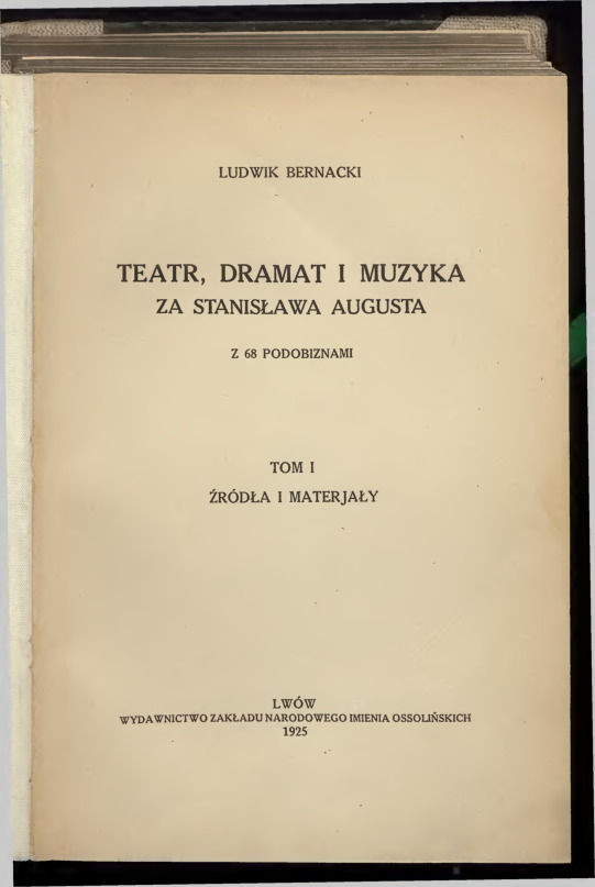 Teatr, dramat i muzyka za Stanisława Augusta t. 1.