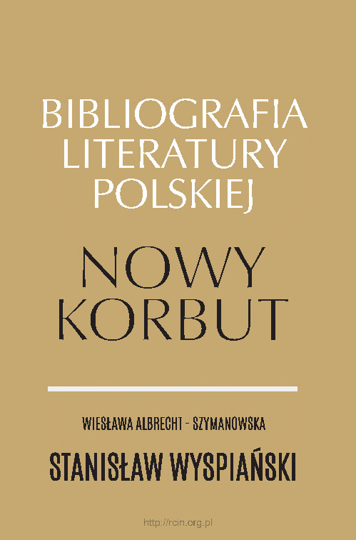 Bibliografia Literatury Polskiej Nowy Korbut : Stanisław Wyspiański