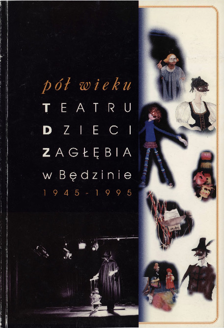 Pół wieku Teatru Dzieci Zagłębia w Będzinie 1945–1995