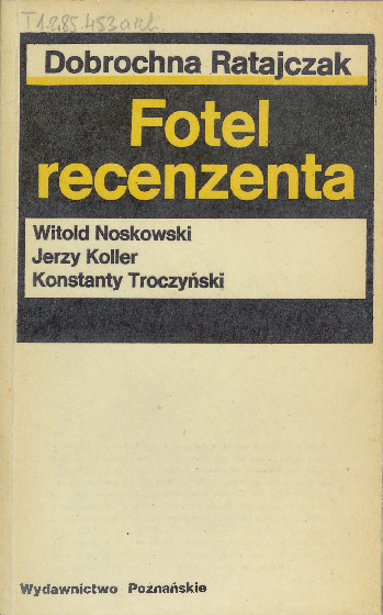 Fotel recenzenta : Witold Noskowski, Jerzy Koller, Konstanty Troczyński