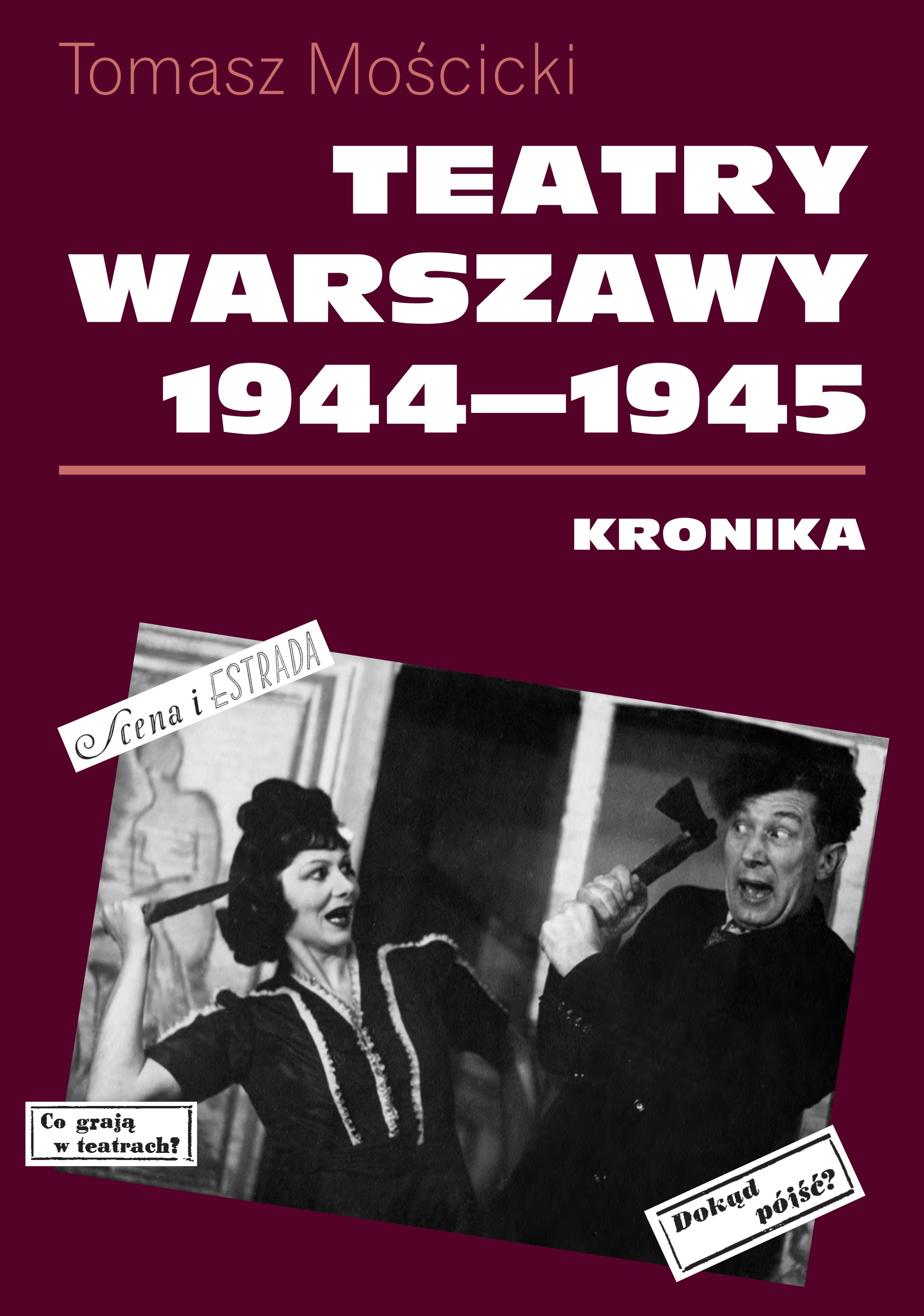 Teatry Warszawy 1944–1945. Kronika