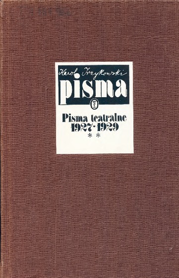 Pisma teatralne. T. 2, 1927-1929 : recenzje i felietony, artykuły