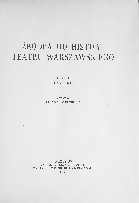 Źródła do historii Teatru Warszawskiego : [od roku 1762 do roku 1833]